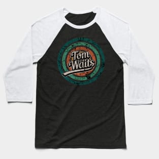 Tom Waits // Retro Circle Crack Vintage Baseball T-Shirt